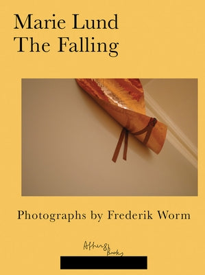 Marie Lund: The Falling: Photographs by Frederik Worm by Lund, Marie