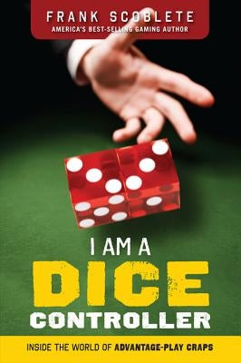 I Am a Dice Controller by Scoblete, Frank