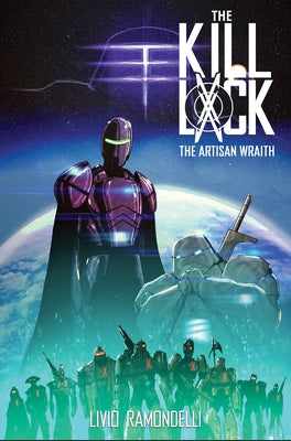 The Kill Lock: The Artisan Wraith by Ramondelli, Livio