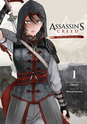 Assassin's Creed: Blade of Shao Jun, Vol. 1, Volume 1 by Kurata, Minoji