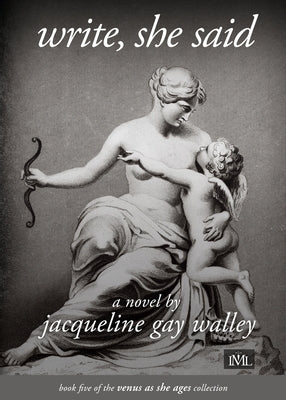 Write, she said by Walley, Jacqueline Gay