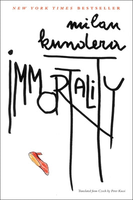 Immortality by Kundera, Milan