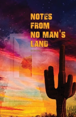 Notes from No Man's Land by Banta, Kyle
