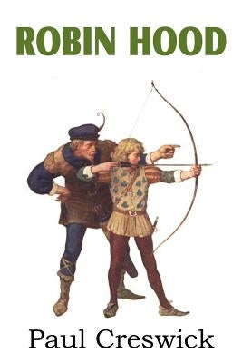 Robin Hood and His Adventures by Creswick, Paul