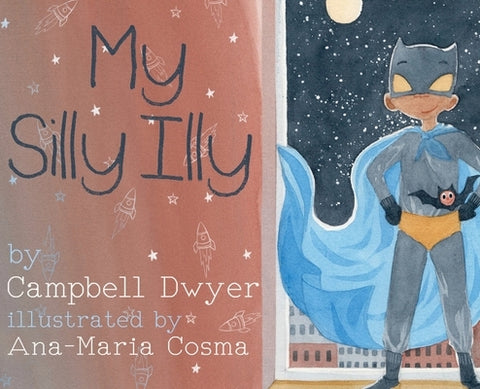 My Silly Illy by Dwyer, Campbell