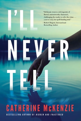 I'll Never Tell by McKenzie, Catherine