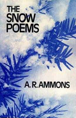 The Snow Poems by Ammons, A. R.