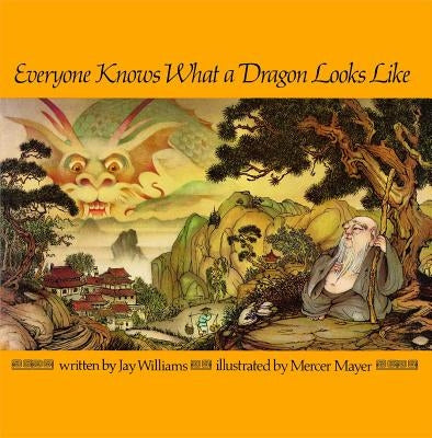 Everyone Knows What a Dragon Looks Like by Williams, Jay