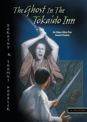 The Ghost in the Tokaido Inn by Hoobler, Dorothy
