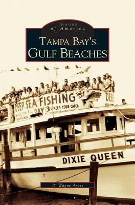 Tampa Bay's Gulf Beaches by Ayers, Wayne