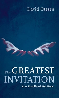 The Greatest Invitation by Ottsen, David