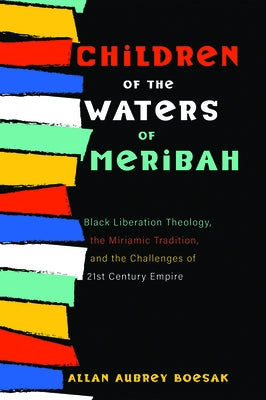 Children of the Waters of Meribah by Boesak, Allan Aubrey