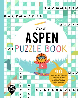 The Aspen Puzzle Book: 90 Word Searches, Jumbles, Crossword Puzzles, and More All about Aspen, Colorado! by Bushel & Peck Books