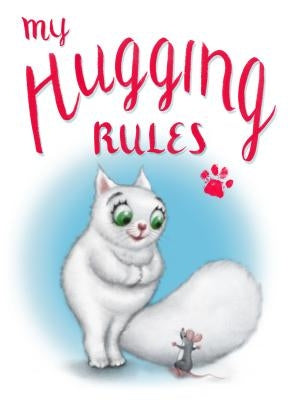 My Hugging Rules by Kirk, David