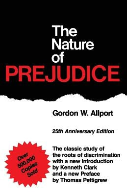 The Nature of Prejudice: 25th Anniversary Edition by Allport, Gordon W.