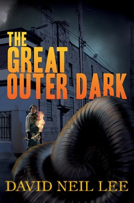 The Great Outer Dark: Volume 3 by Lee, David Neil