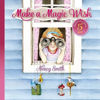 Make A Magic Wish by Smith, Nancy D.