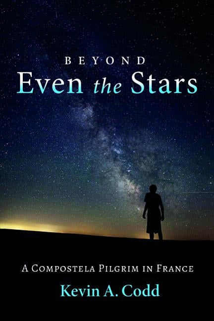 Beyond Even the Stars by Codd, Kevin A.
