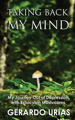 Taking Back My Mind by Urias, Gerardo