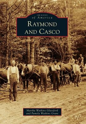 Raymond and Casco by Watkins Glassford, Martha