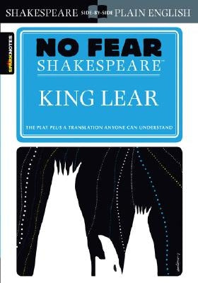 King Lear (No Fear Shakespeare), Volume 6 by Sparknotes