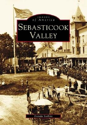 Sebasticook Valley by Seekins, Brenda