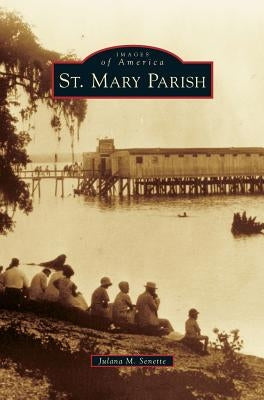 St. Mary Parish by Senette, Julana M.