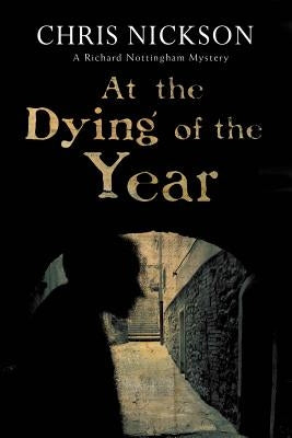 At the Dying of the Year by Nickson, Chris