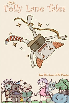 Folly Lane Tales by Page, Richard K.
