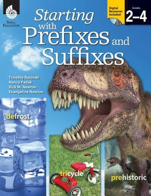 Starting with Prefixes and Suffixes, Grades 2-4 [with Cdrom] [With CDROM] by Rasinski, Timothy