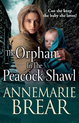 The Orphan in the Peacock Shawl by Brear, Annemarie