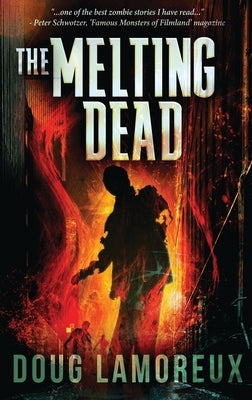 The Melting Dead by Lamoreux, Doug