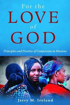 For the Love of God by Ireland, Jerry M.