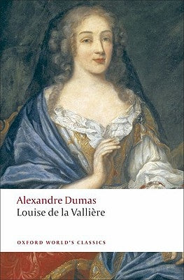 Louise de la Vallière by Dumas, Alexandre