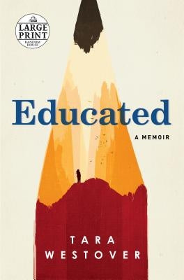 Educated: A Memoir by Westover, Tara