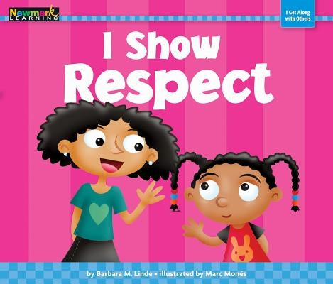 I Show Respect Shared Reading Book by Linde, Barbara M.