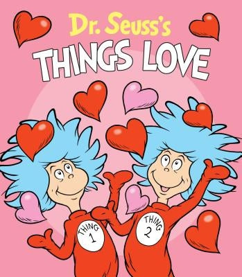 Dr. Seuss's Lovey Things by Dr Seuss