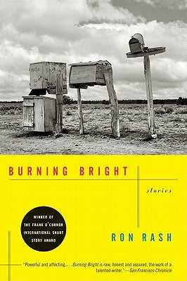 Burning Bright: Stories by Rash, Ron