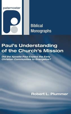 Paul's Understanding of the Church's Mission by Plummer, Robert L.