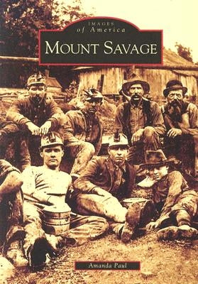 Mount Savage by Paul, Amanda