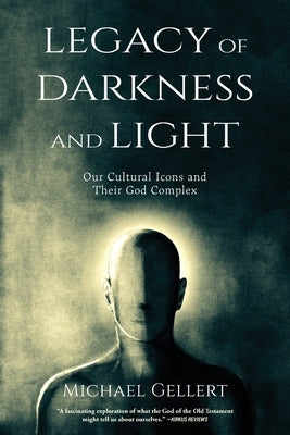 Legacy of Darkness and Light by Gellert, Michael