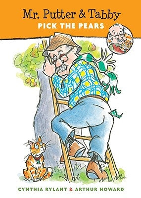 Mr. Putter & Tabby Pick the Pears by Rylant, Cynthia