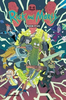 Rick and Morty Book Five, Volume 5: Deluxe Edition by Starks, Kyle