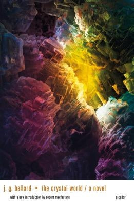 The Crystal World by Ballard, J. G.