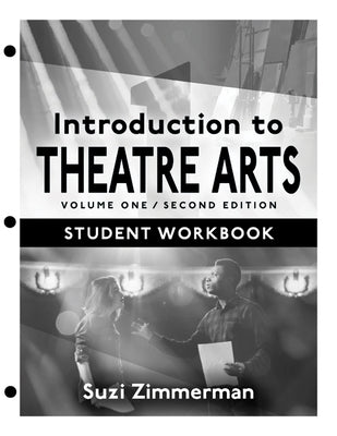 Introduction to Theatre Arts 1: Student Workbook by Zimmerman, Suzi