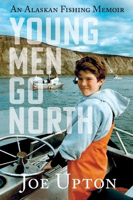 Young Men Go North by Upton, Joe