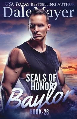 SEALs of Honor: Baylor by Mayer, Dale