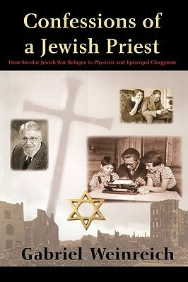 Confessions of a Jewish Priest by Weinreich, Gabriel