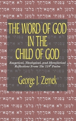 The Word of God in the Child of God by Zemek, George J.