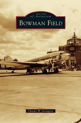 Bowman Field by Arrington, Charles W.